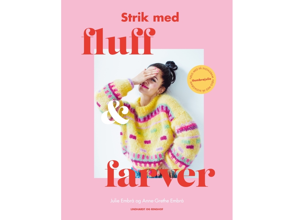 Strik med fluff og farver Julie Embrå & Anne-Grethe Embrå Språk: Danska | Böcker - Hobby | GameStuff