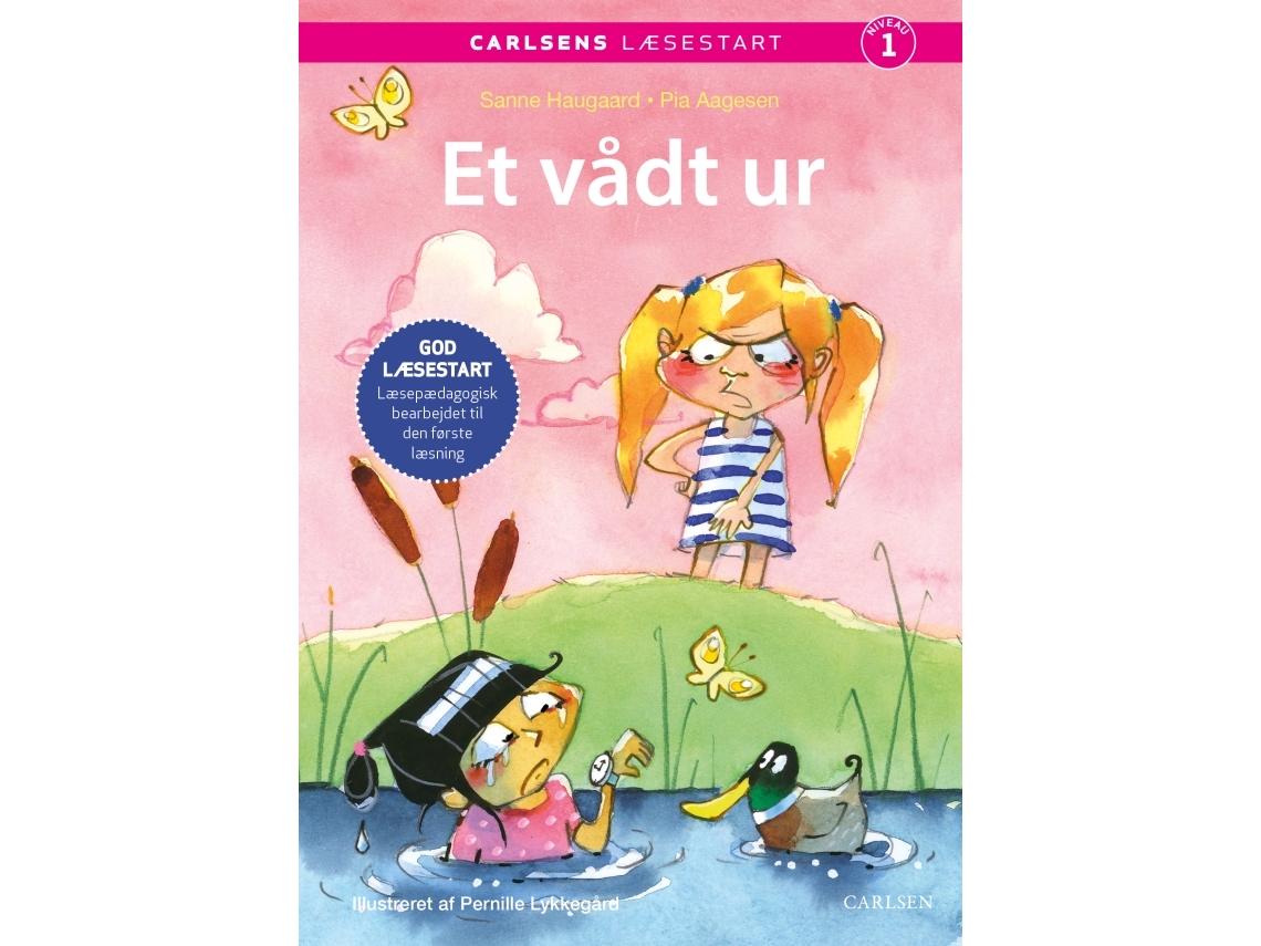 Carlsens Læsestart: Et Vådt Ur | Pia Aagensen Sanne Haugaard