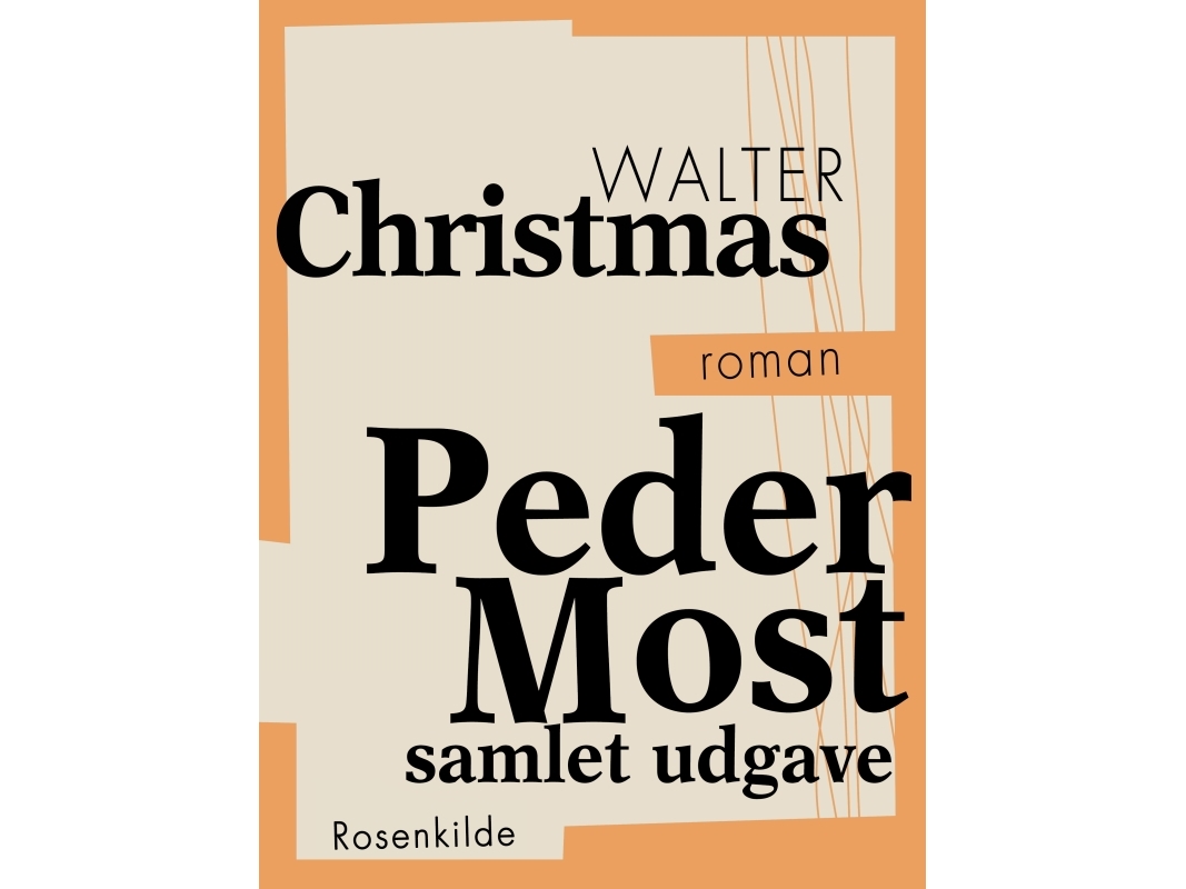 Peder Most – Samlet Udgave | Walter Christmas