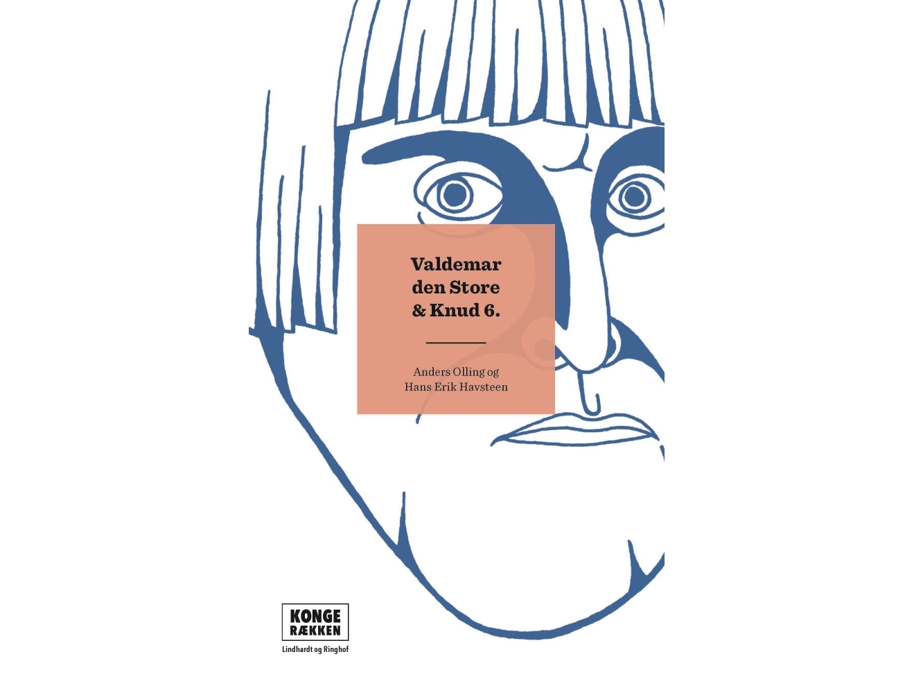 Die Königslinie: Waldemar Der Große & Knud 6. | Hans Erik Havsteen Anders Asbjørn Olling | Sprache: Dänish
