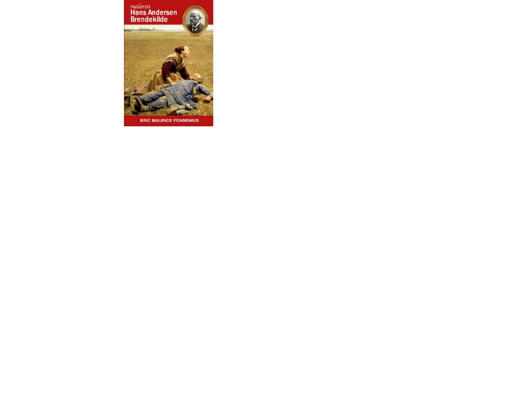 Hans Andersen Brendekilde | Eric Maurice Fonsenius Eric Maurice Fonsenius