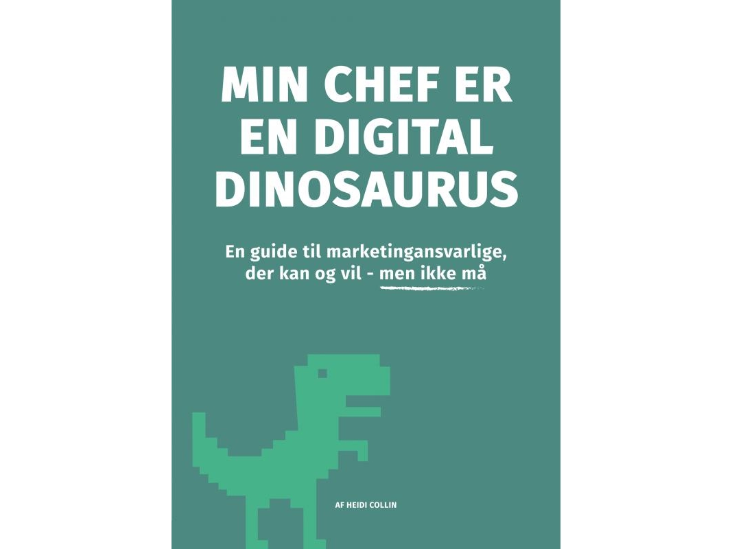 Min Chef Er En Digital Dinosaurus | Heidi Collin