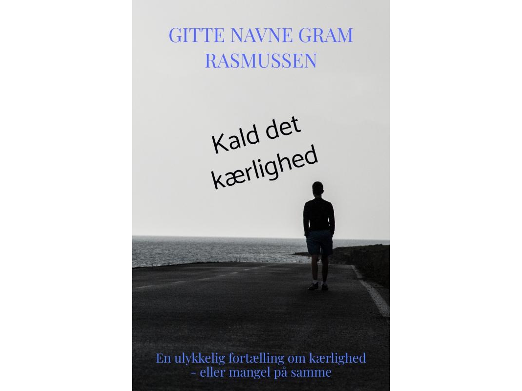 Nennt Es Liebe | Gitte Navne Gram Rasmussen | Sprache: Dänish