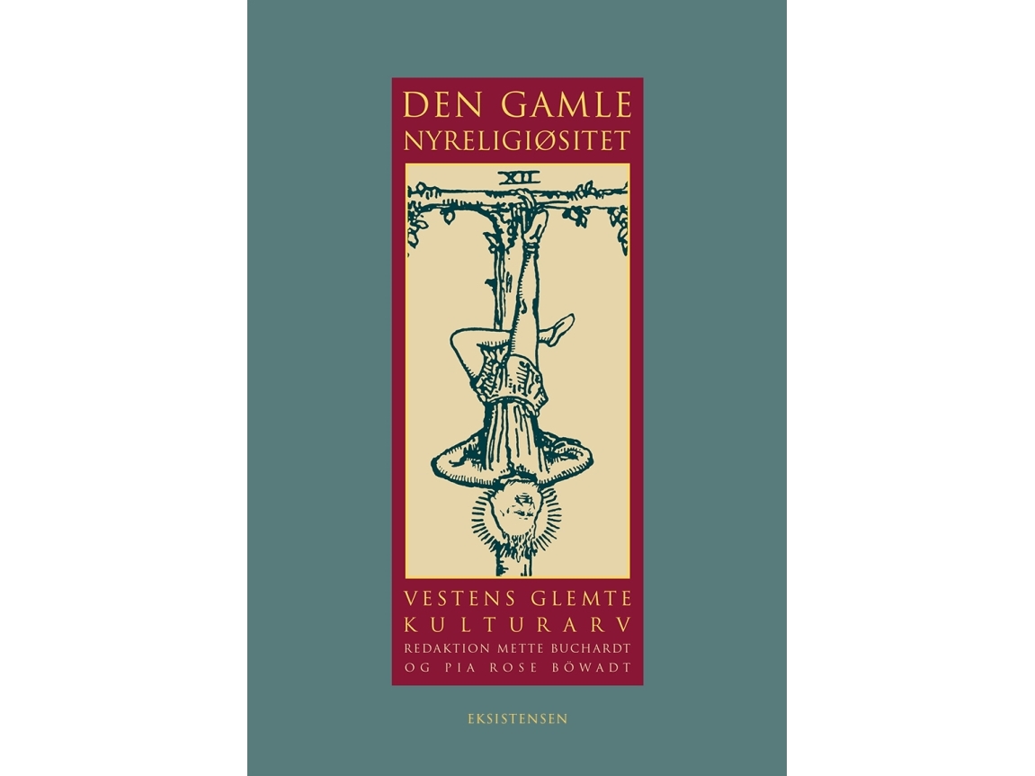 Den Gamle Nyreligiøsitet | Mette Buchardt Og Pia Rose Bôwadt (Red.)
