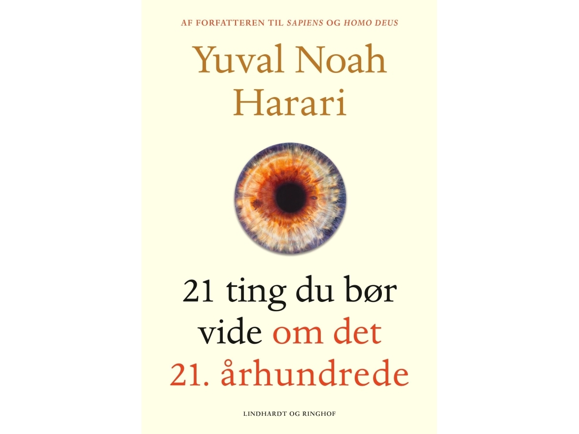 21 Ting Du Bør Vide Om Det 21. Århundrede | Yuval Noah Harari