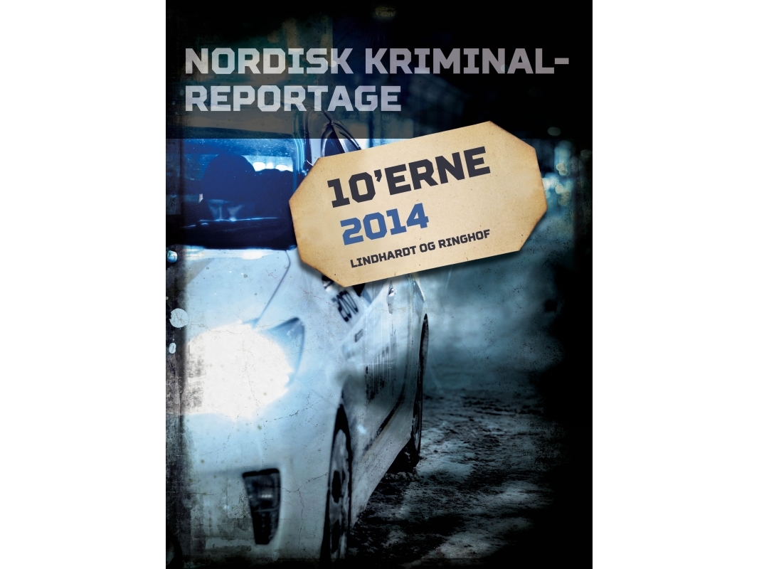 Nordic Crime Reporting 2014 | Verschiedene Beiträge | Sprache: Dänish