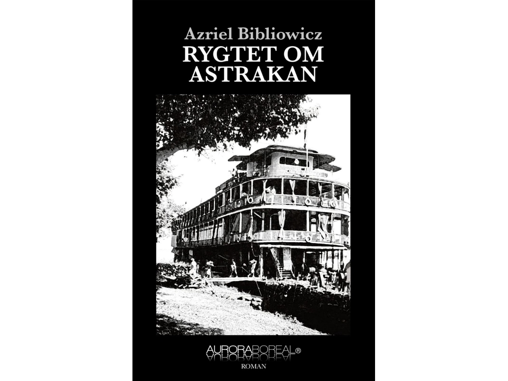 Gerücht Über Astrachan | Azriel Bibliowicz | Sprache: Dänish