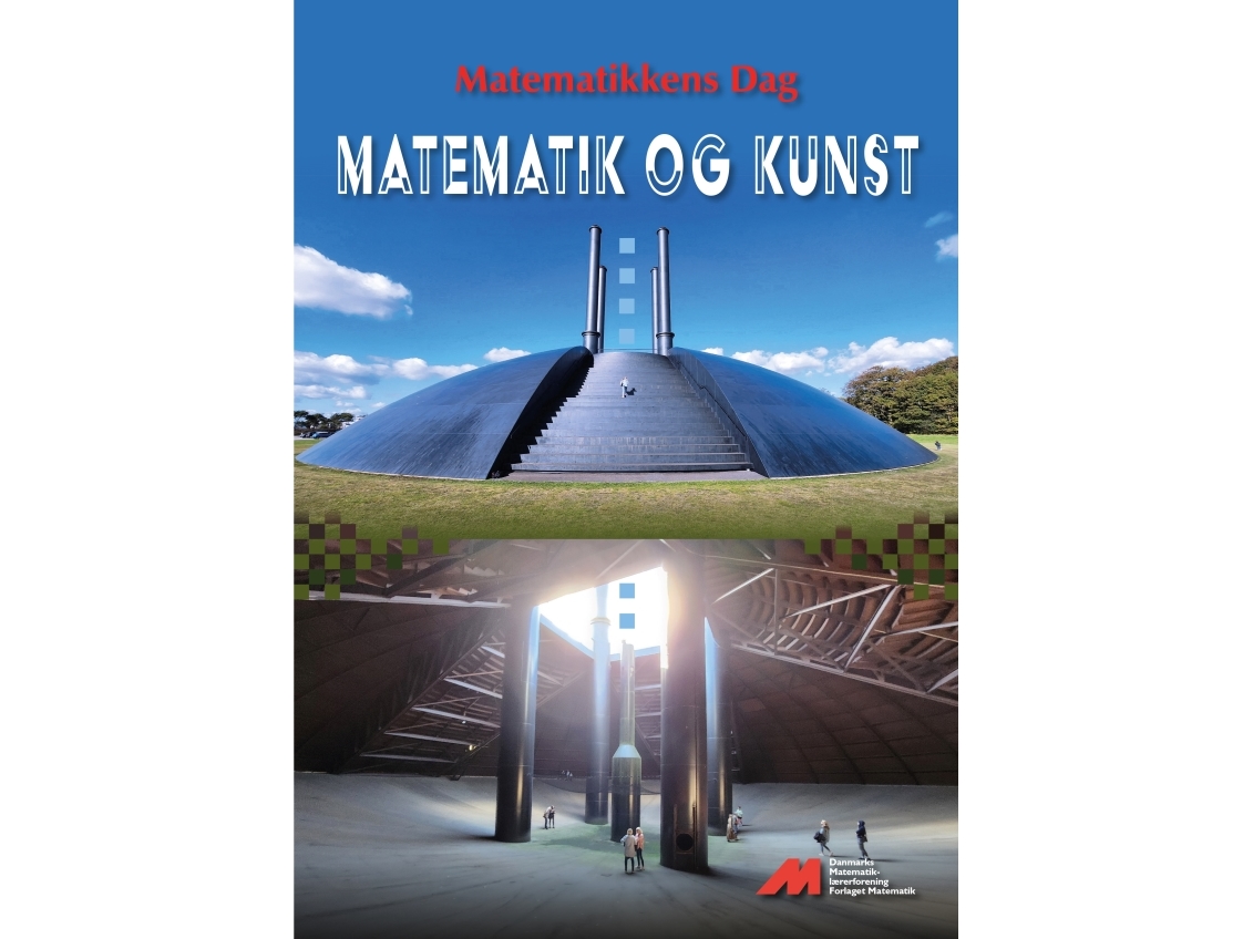 Matematikkens Dag - Matematik Og Kunst | Medlemmer Af Danmarks Matematiklærerforening