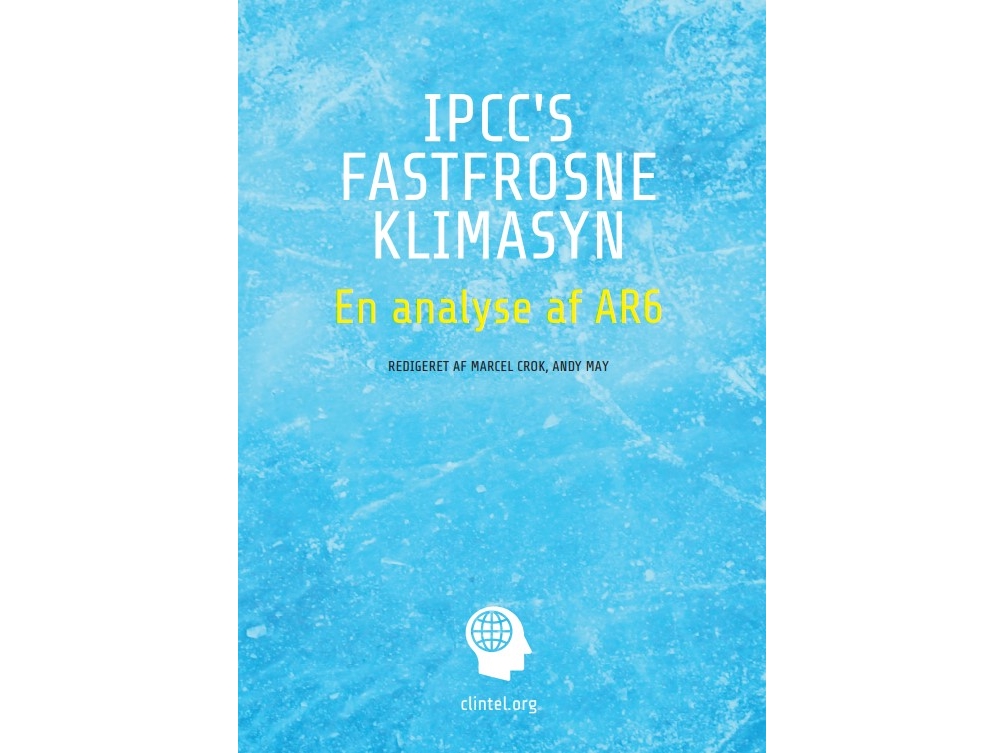 Ipcc's Fastfrosne Klimasyn | Marcel Crok, Andy May