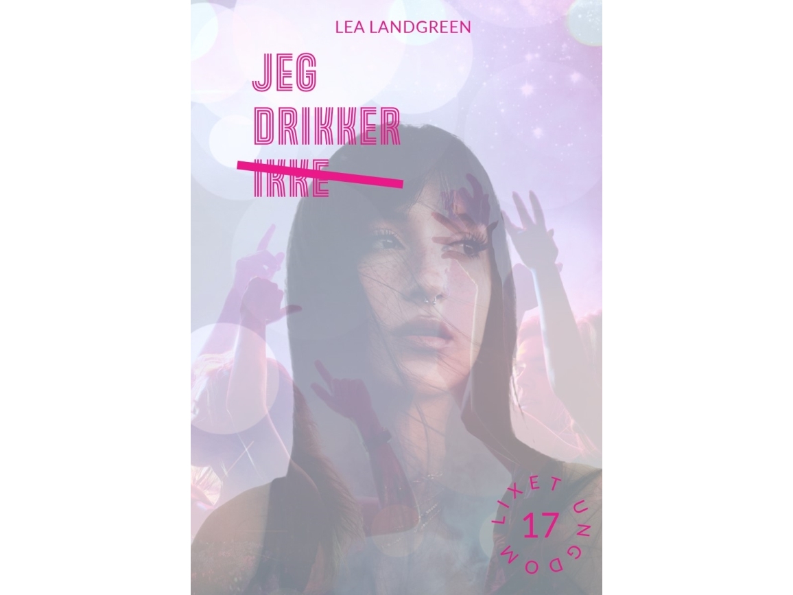 Jeg Drikker Ikke | Lea Landgreen