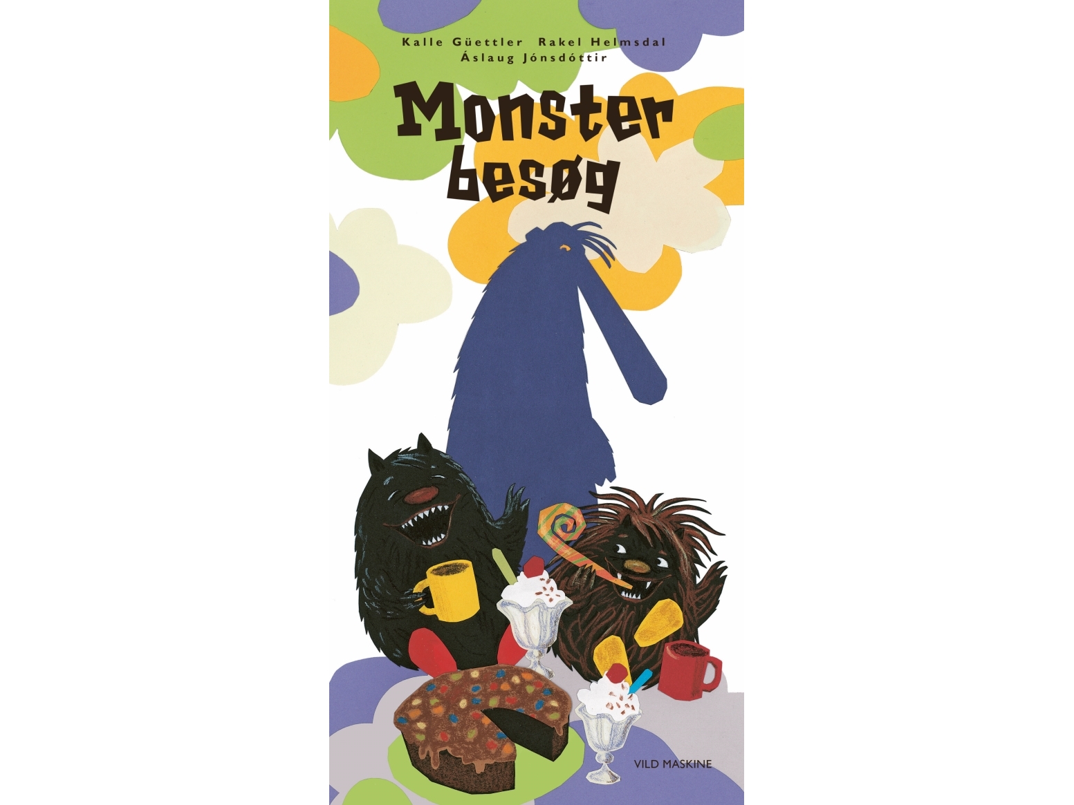 Monsterbesøg | Kalle Güettler, Rakel Helmsdal, Áslaug Jónsdóttir