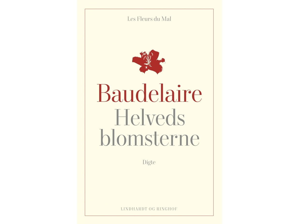 Helvedsblomsterne Ondskabens Blomster | Charles Baudelaire