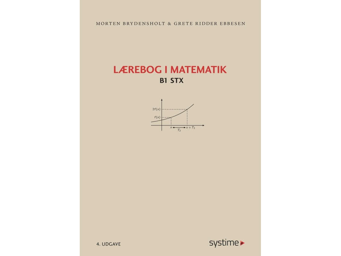 Lærebog I Matematik - B1 | Morten Brydensholt, Grete Ridder Ebbesen