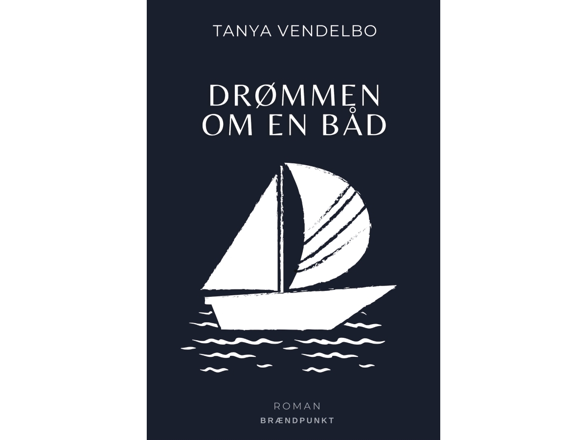 Drømmen Om En Båd | Tanya Vendelbo
