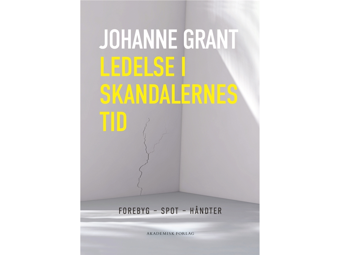 Ledelse I Skandalernes Tid | Johanne Grant