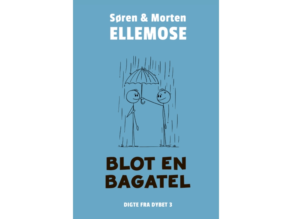 Blot En Bagatel | Søren Og Morten Ellemose