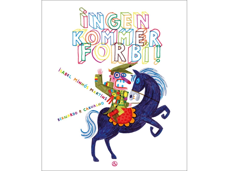 Ingen Kommer Forbi! | Isabel Minhós Martins