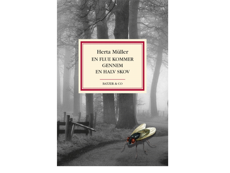 En Flue Kommer Gennem En Halv Skov | Herta Müller