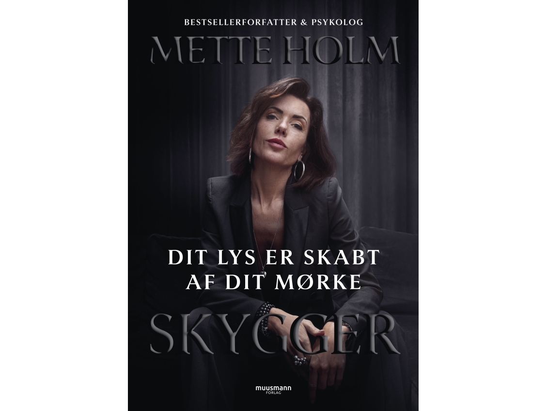 Dit Lys Er Skabt Af Dit Mørke | Mette Holm