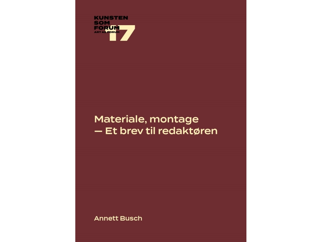 Materiale, Montage — Et Brev Til Redaktøren | Annett Busch