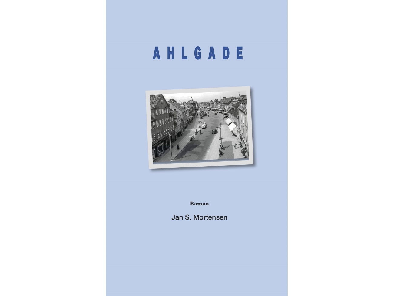 Ahlgade | Jan S. Mortensen