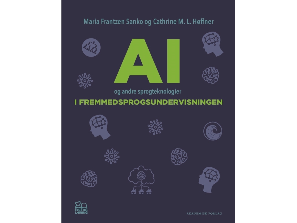 Ai Og Andre Sprogteknologier I Fremmedsprogsundervisningen | Maria Frantzen Sanko Cathrine M. L. Høffner