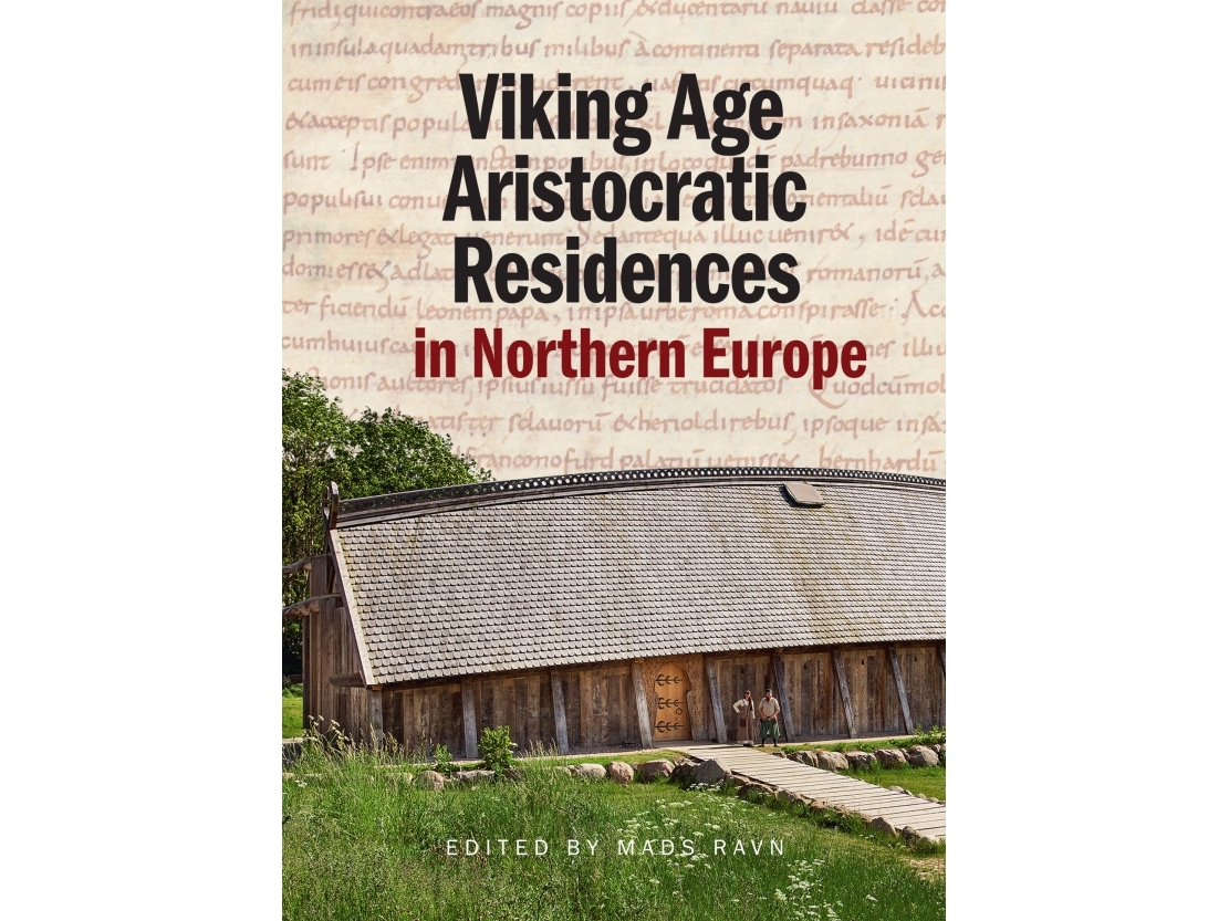 Viking Age Aristocratic Residences In Northern Europe | Mads Ravn