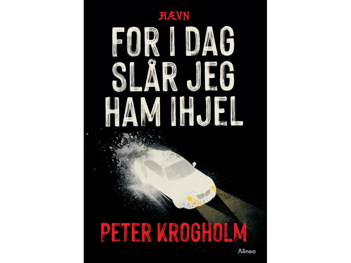 For I Dag Slår Jeg Ham Ihjel, Hævn, Sort Læseklub | Peter Krogholm