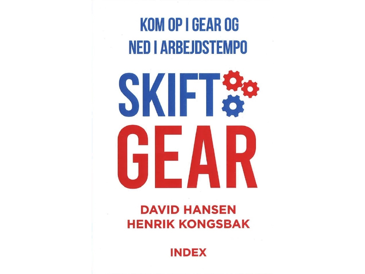 Skift Gear | David Hansen & Henrik Kongsbak