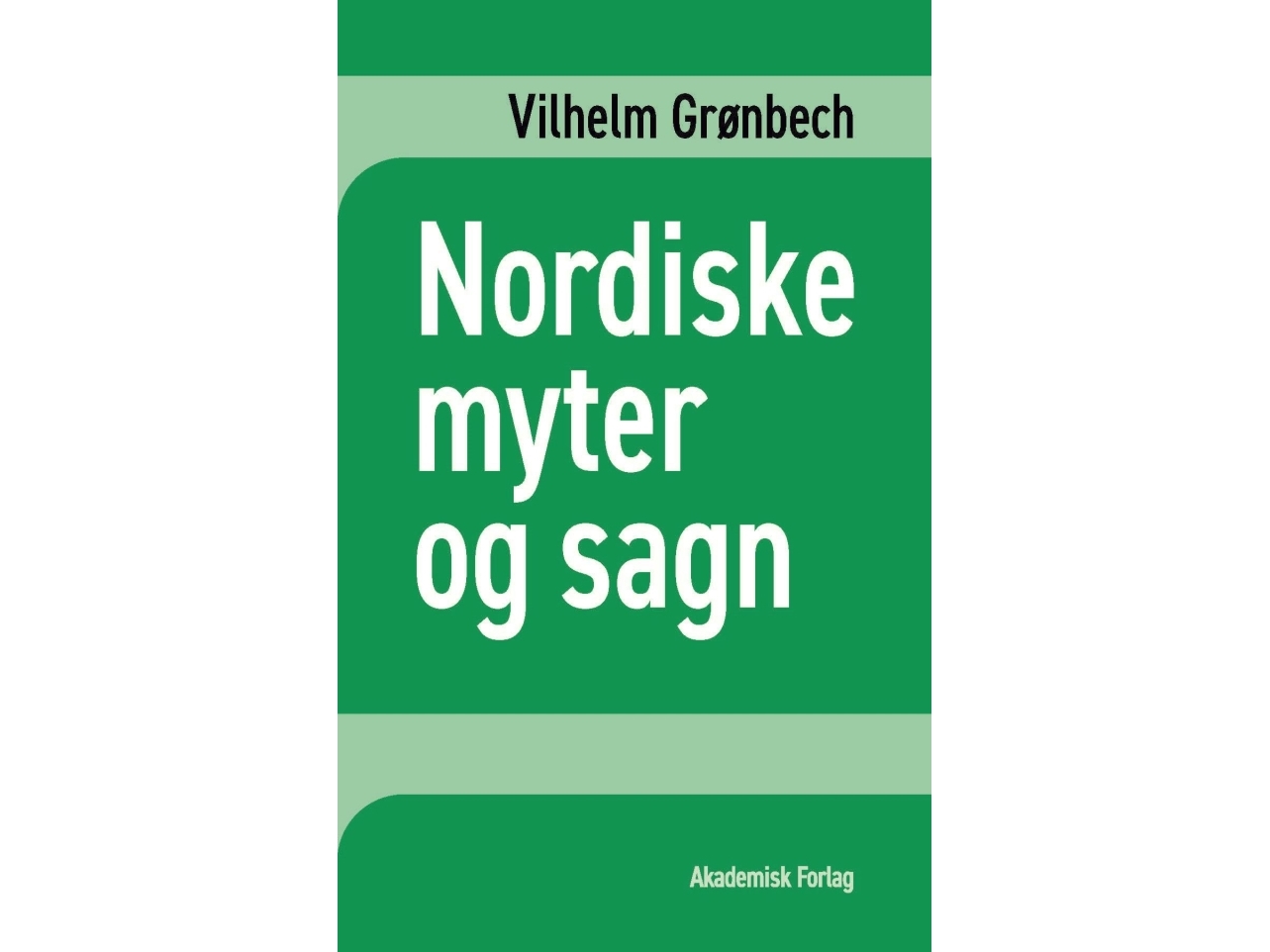 Nordiske Myter Og Sagn | Vilhelm Grønbech