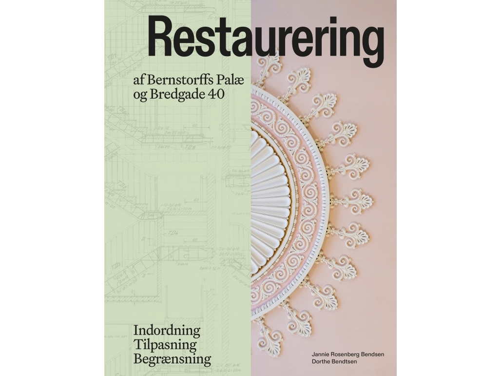 Restaurering Af Bernstorffs Palæ Og Bredgade 40 | Jannie Rosenberg Bendsendorthe Bendtsen
