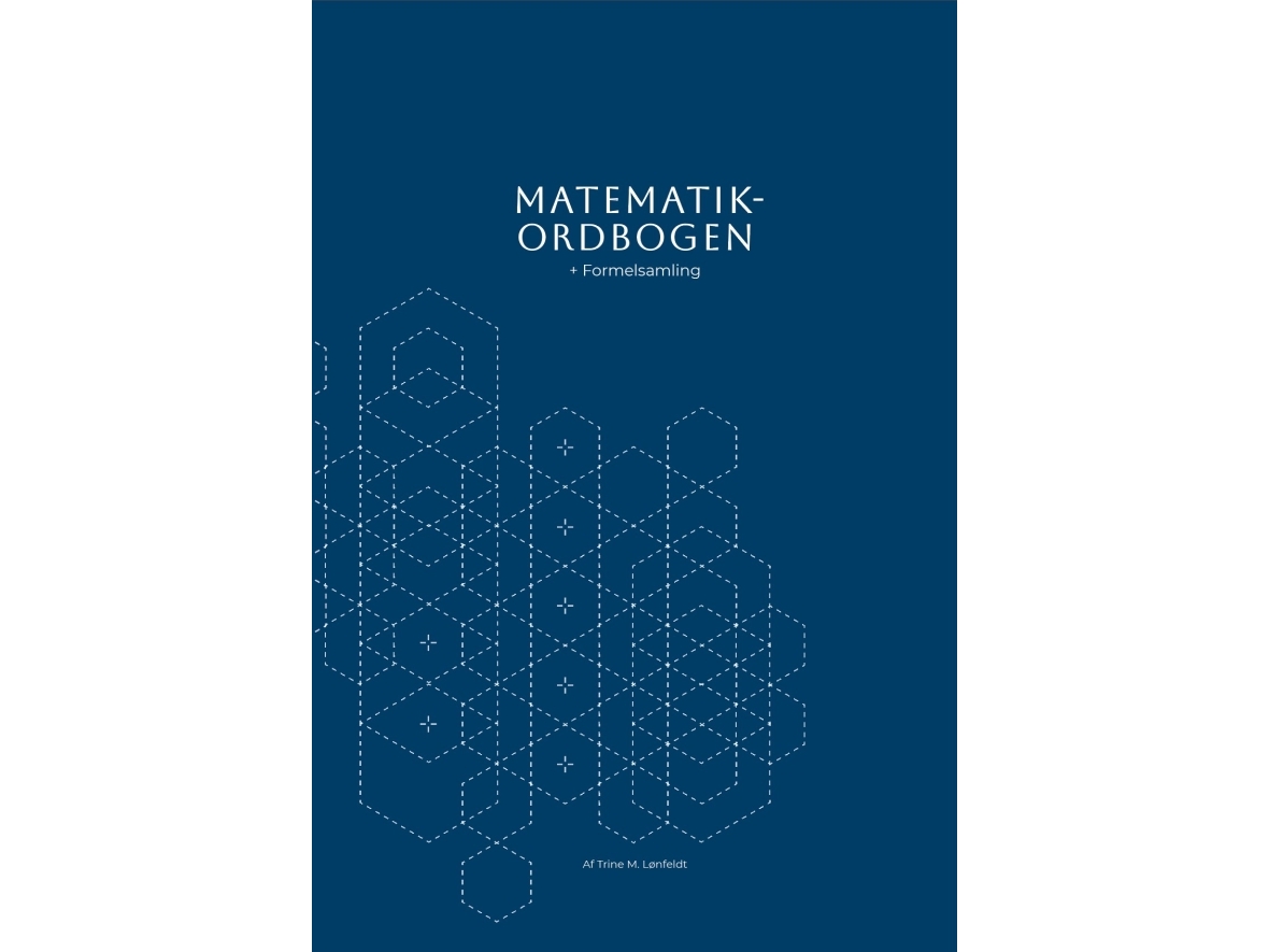 MATEMATIKORDBOGEN + formelsamling | Trine M. Lønfeldt