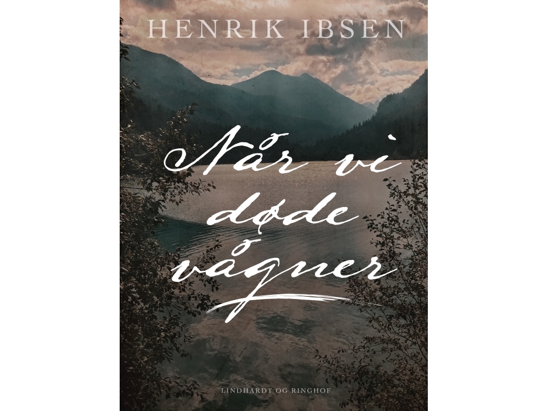 Når Vi Døde Vågner | Henrik Ibsen