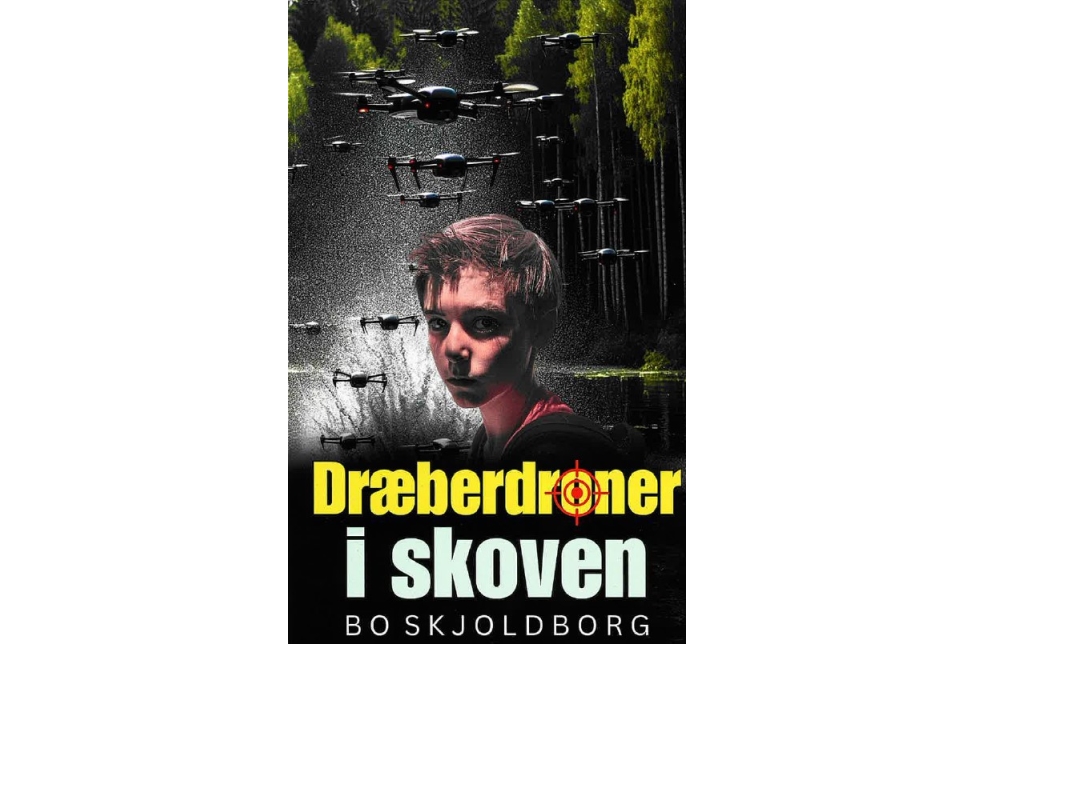 Dræberdroner I Skoven | Bo Skjoldborg