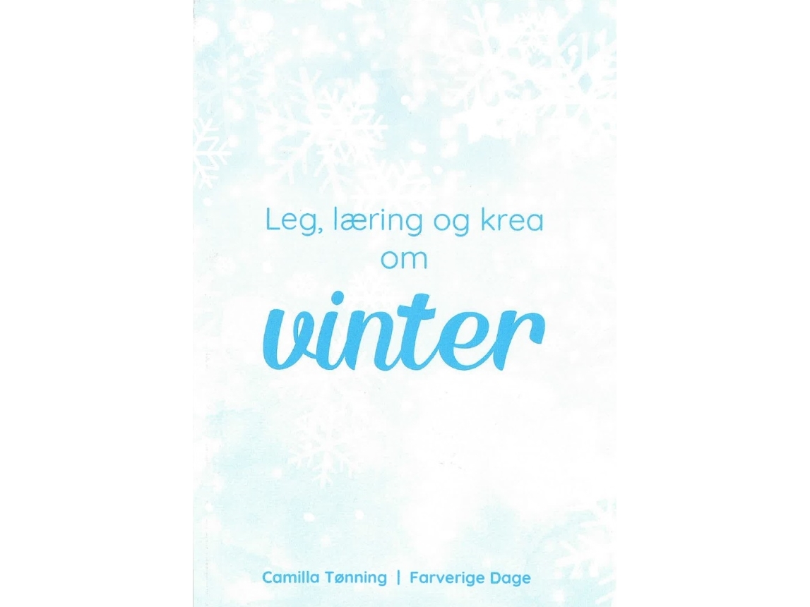 Leg, Læring Og Krea Om Vinter | Camilla Tønning