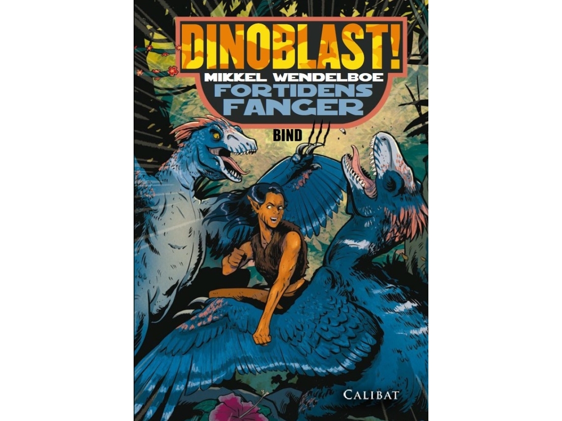 Dinoblast 3 - Fortidens Fanger | Mikkel Wendelboe