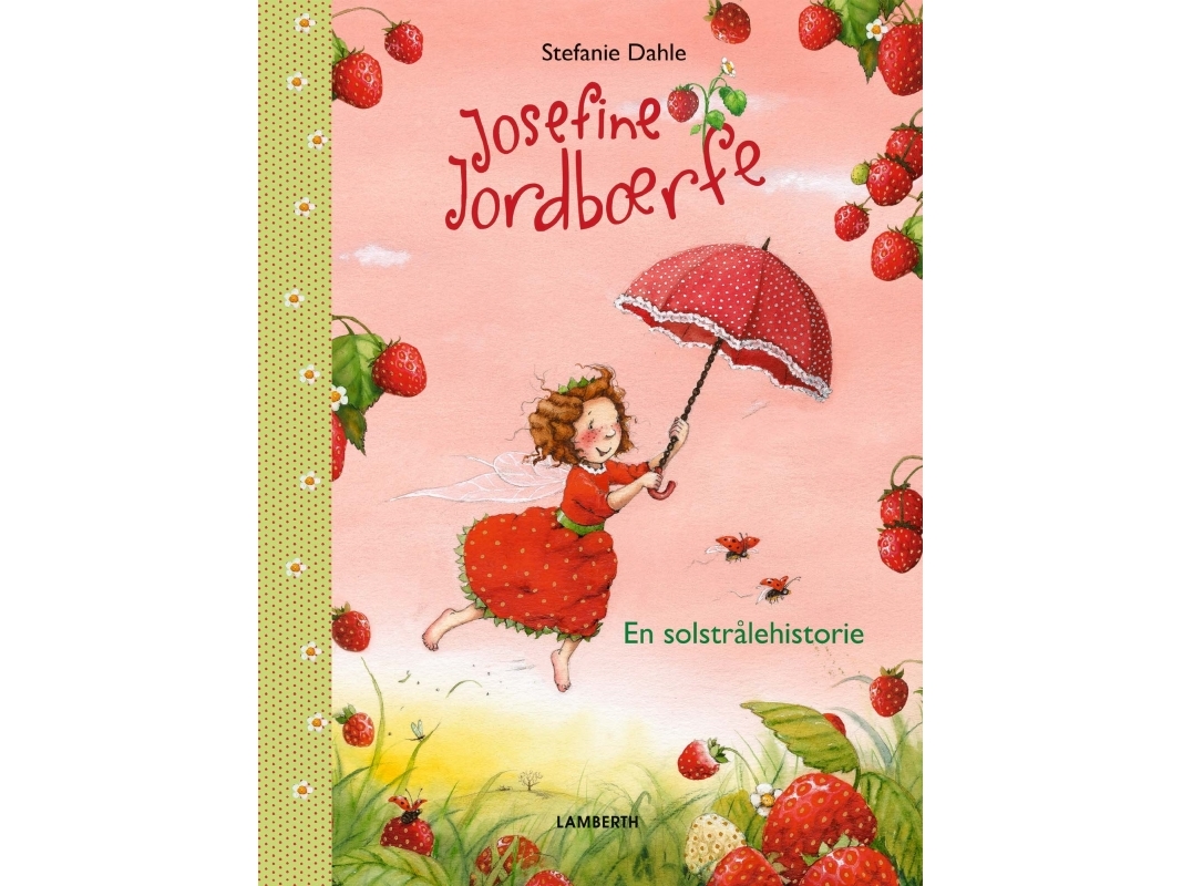 Josefine Jordbærfe | Stefanie Dahle