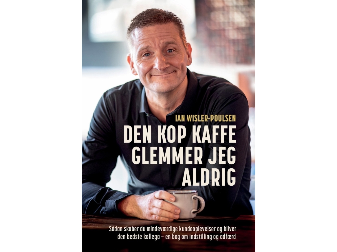 Jag kommer aldrig att glömma den koppen kaffe Ian Wisler-Poulsen Språk: Danska | Böcker - Kultur - Arkitektur och design | GameStuff