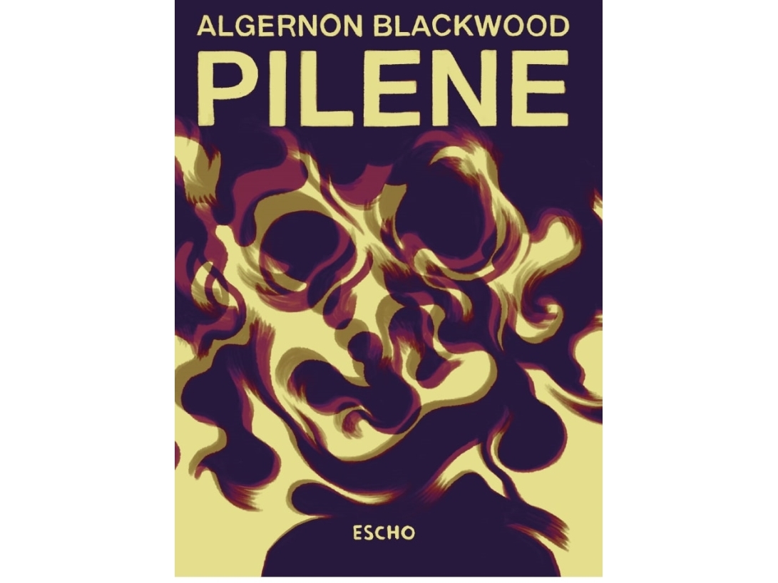 Pilene | Algernon Blackwood
