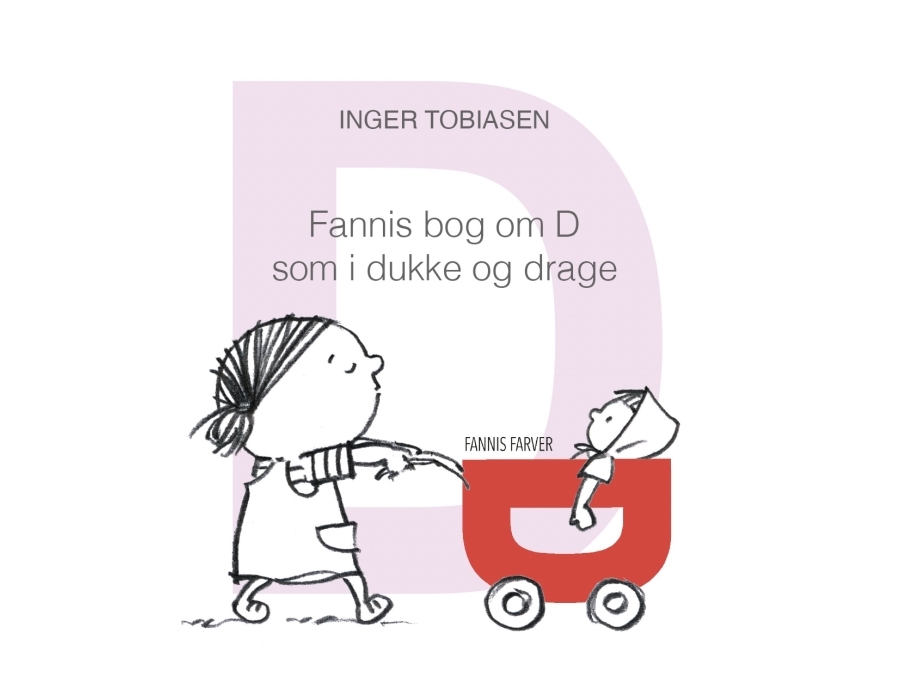 Fannis Bog Om D Som I Dukke Og Drage | Inger Tobiasen