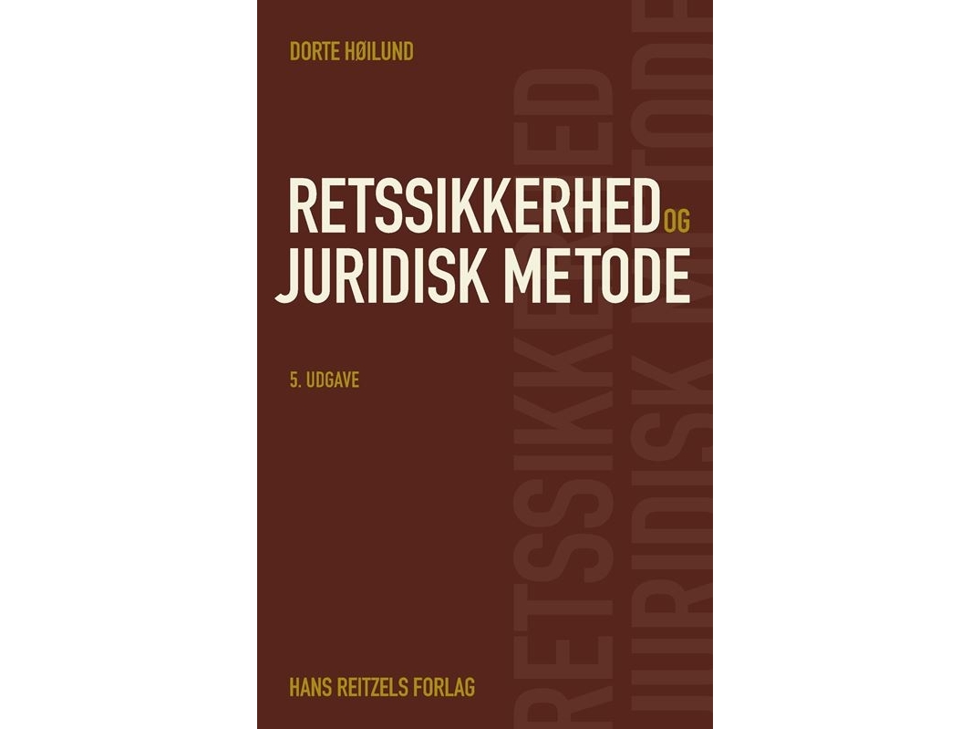 Retssikkerhed Og Juridisk Metode | Dorte Høilund