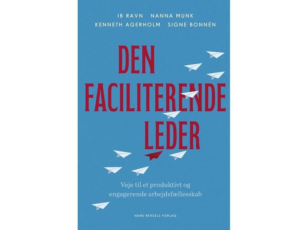 Den faciliterande ledaren Ib Ravn Nanna Munk Kenneth Agerholm Signe Bonnén Språk: Danska | Böcker - Yrke | GameStuff