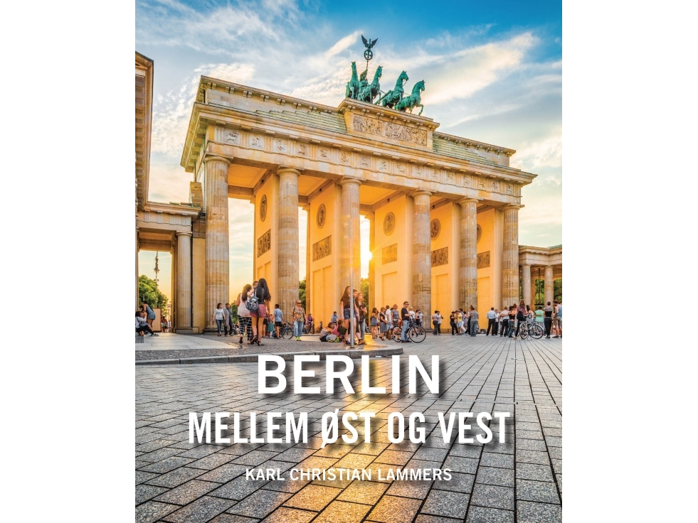 Berlin Zwischen Ost Und West | Karl Christian Lammers | Sprache: Dänish