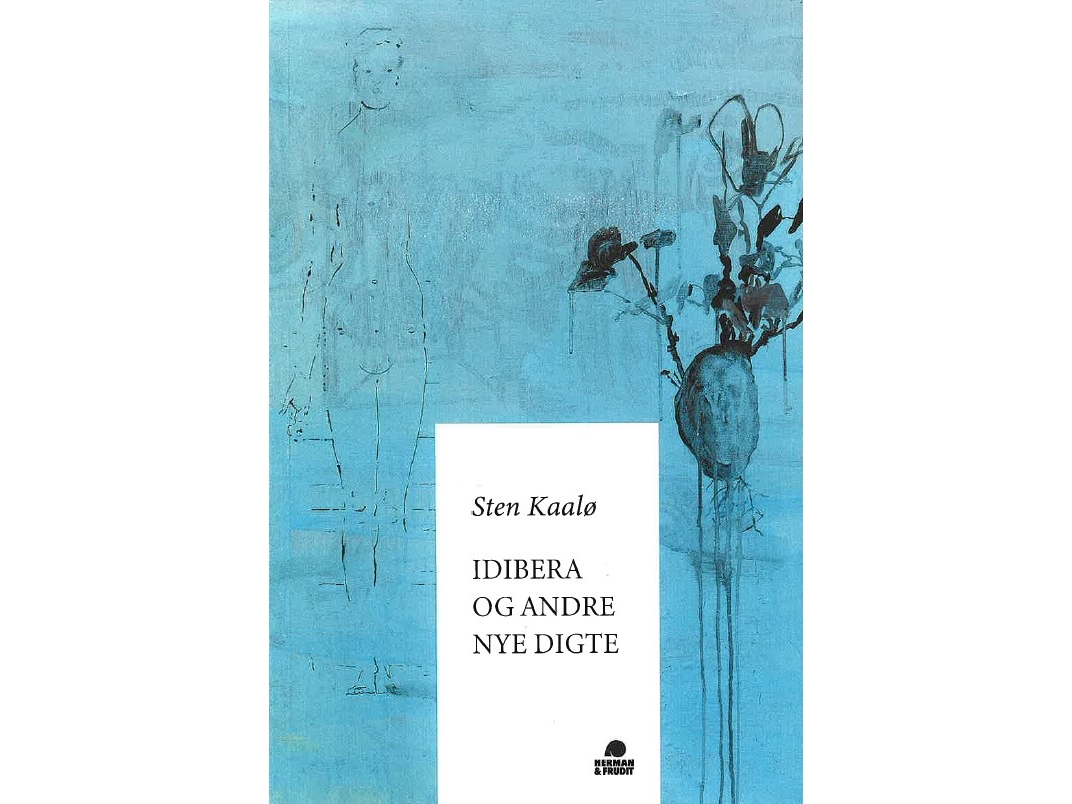 Idibera Og Andre Nye Digte | Sten Kaalø