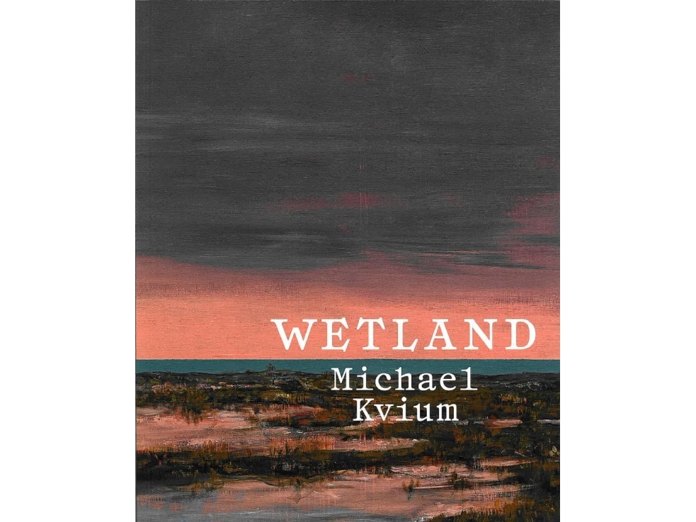 Wetland - Michael Kvium | Andrea Rygg Karberg, Trine Ross, Fie Ellen Jannerup | Sprache: Dänish