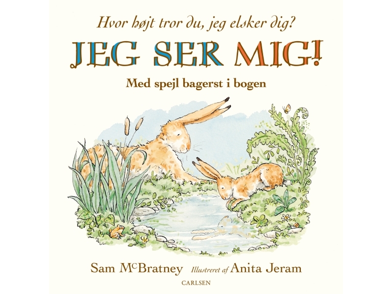 Jeg ser mig! Hvor højt tror du, jeg elsker dig? | Sam McBratney