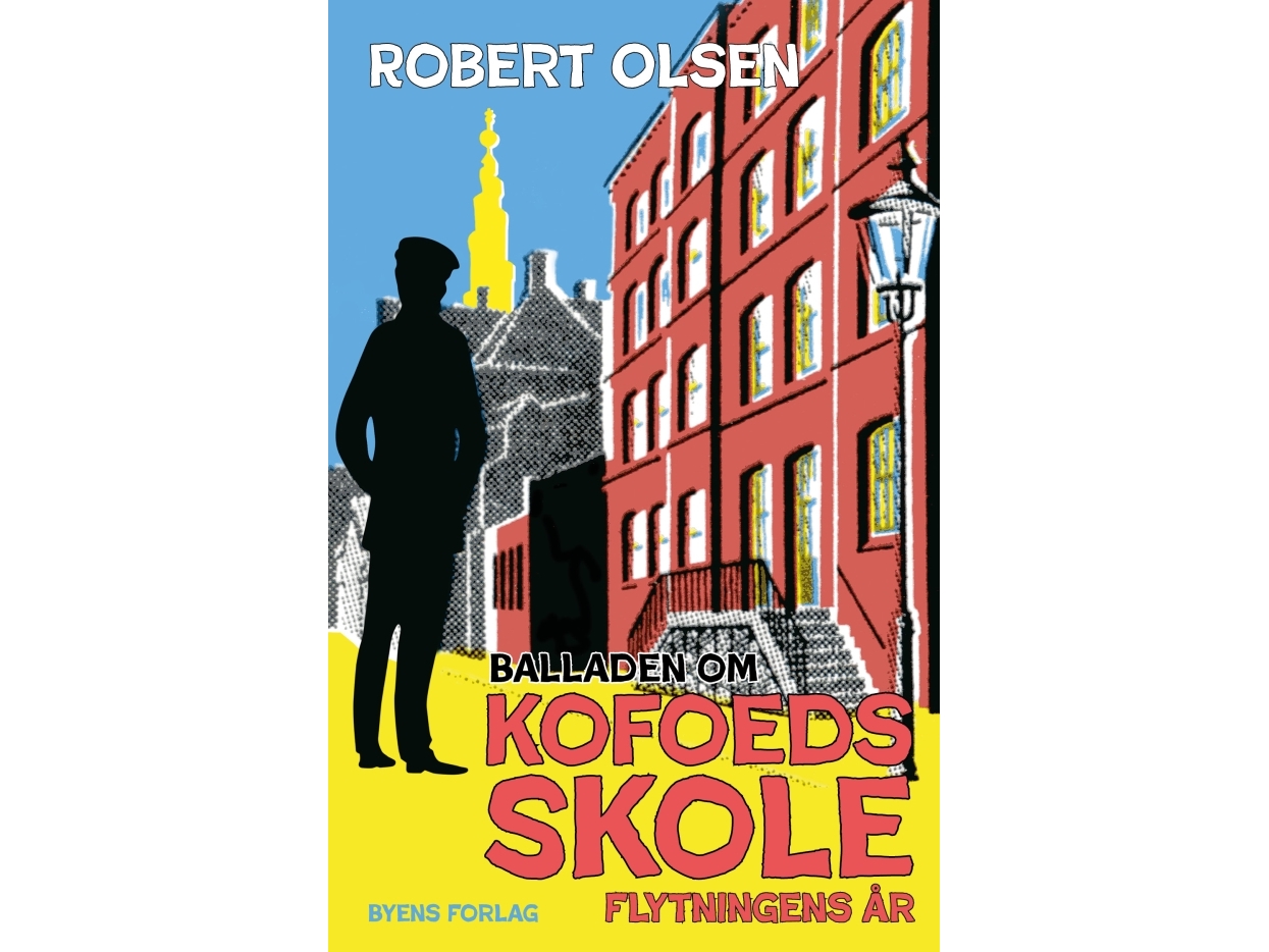 Balladen Om Kofoeds Skole | Robert Olsen