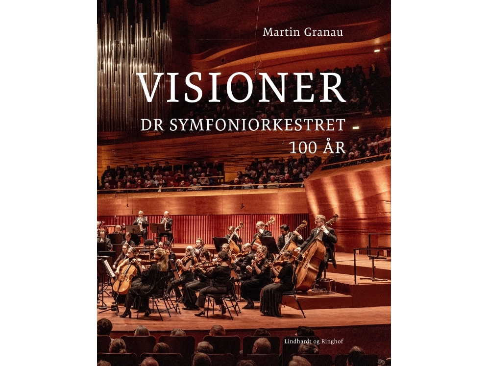 Visioner - DR Symfoniorkestret 100 år Martin Granau Språk: Danska | Böcker - Kultur | GameStuff