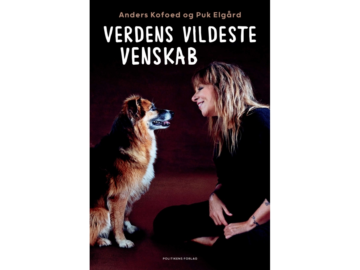 Världens vildaste vänskap Anders Kofoed Puk Elgaard Språk: Danska | Böcker - Hus, Trädgård & Husdjur - Hundar | GameStuff