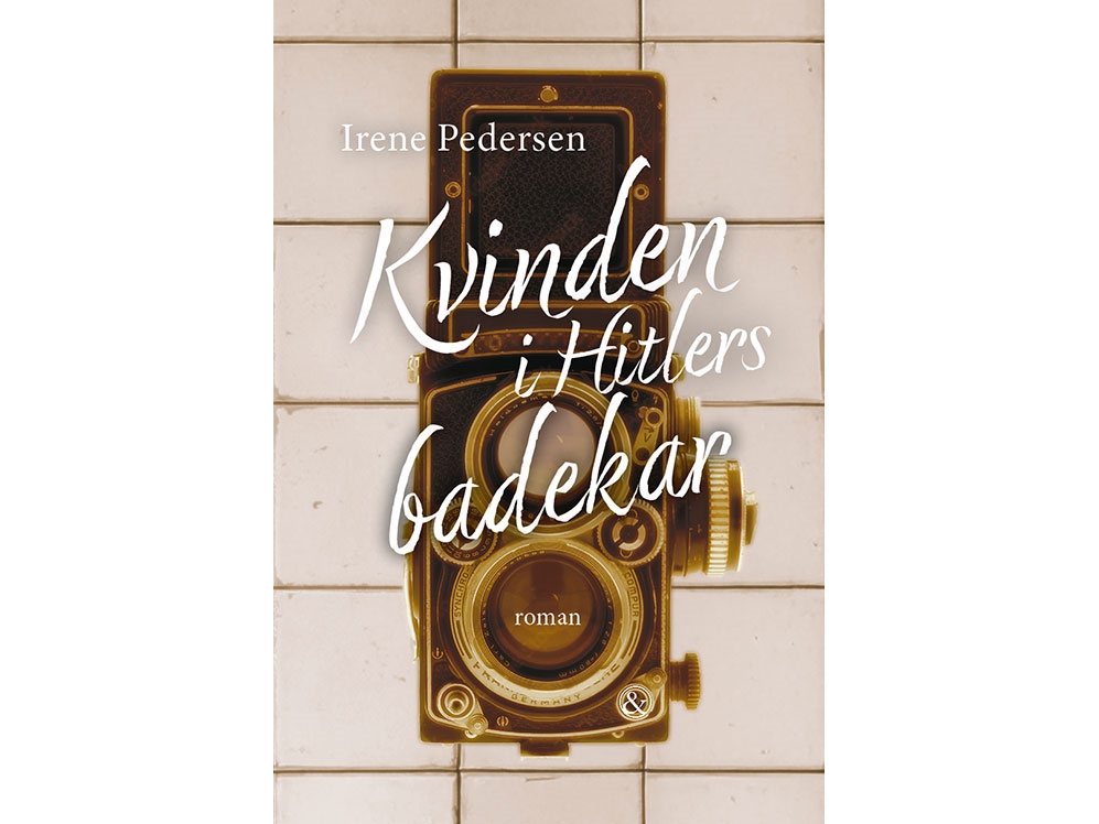 Kvinden I Hitlers Badekar | Irene Pedersen